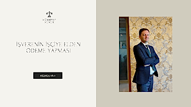 İşverenin İşçiye Elden Ödeme Yapması