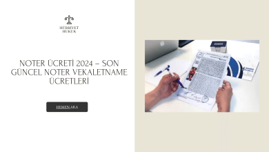 Noter Ücreti 2024 – Son Güncel Noter Vekaletname Ücretleri