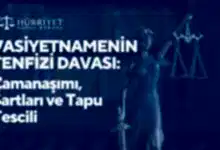 Vasiyetnamenin Tenfizi Davası